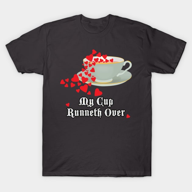 My Cup Runneth Over T-Shirt by Spirit-Dragon